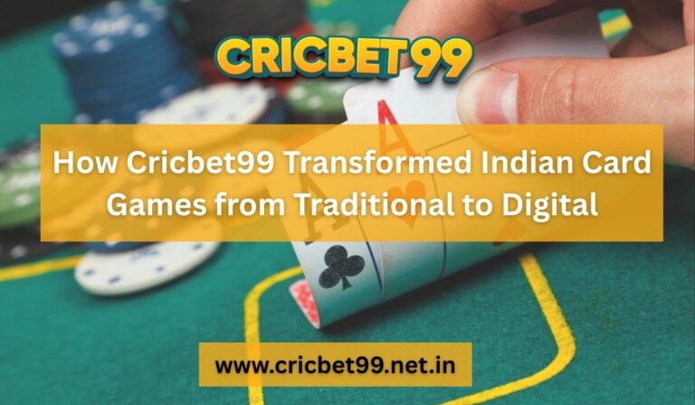 how-cricbet99-transformed-indian-card-games-from-traditional-to-digital.
